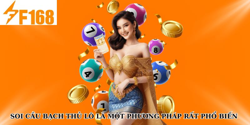 Kinh Nghiệm Soi Cầu Bạch Thủ Lô Hiệu Quả Tại F168 4 Soi cầu bạch thủ lô là một phương pháp rất phổ biến để dự đoán kết quả xổ số
