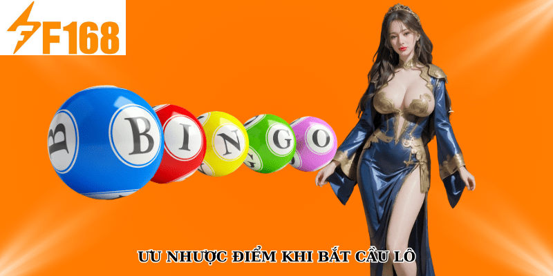 Kinh Nghiệm Bắt Cầu Lô Song Thủ Hiệu Quả Từ F168 5 Ưu nhược điểm khi bắt cầu lô